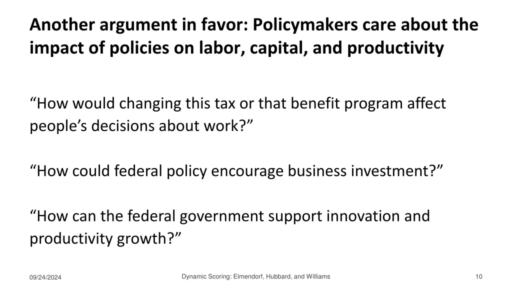 another argument in favor policymakers care about
