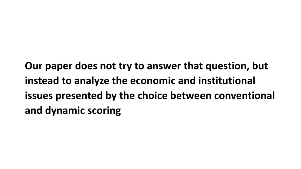 our paper does not try to answer that question