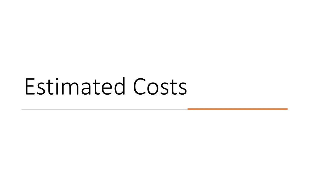 estimated costs