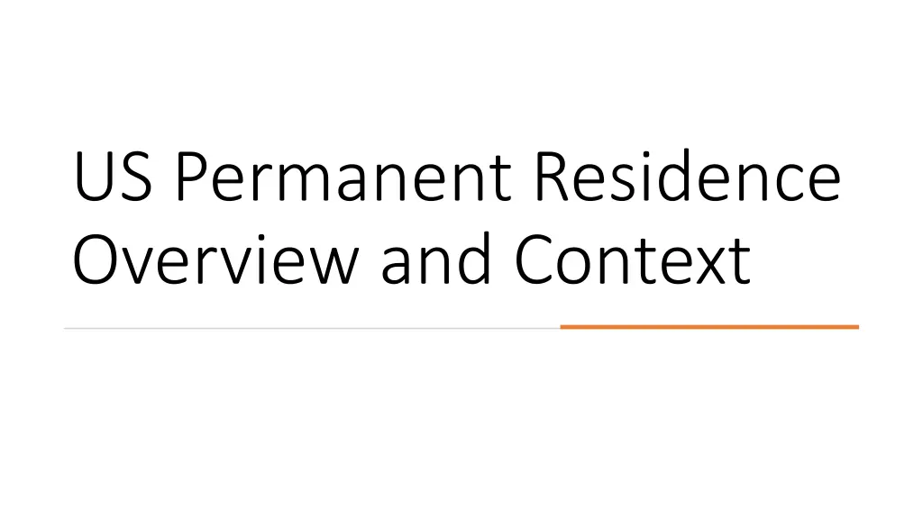 us permanent residence overview and context