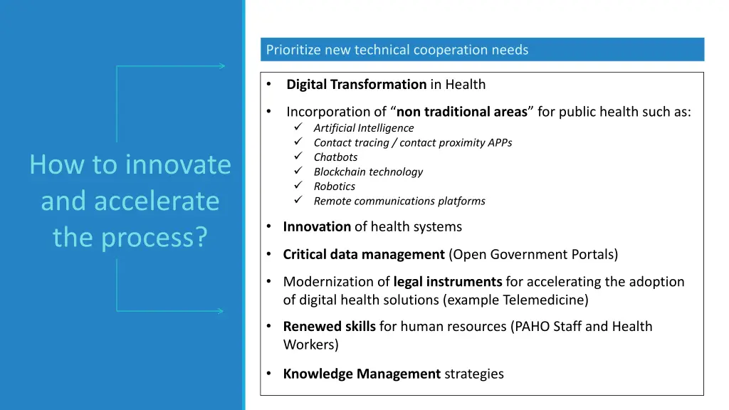 prioritize new technical cooperation needs