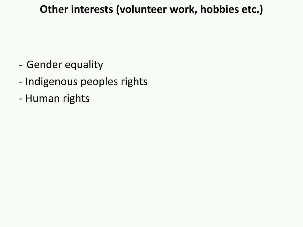 other interests volunteer work hobbies etc