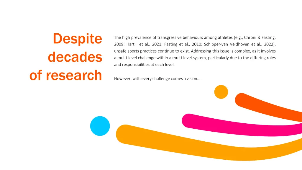 despite decades of research