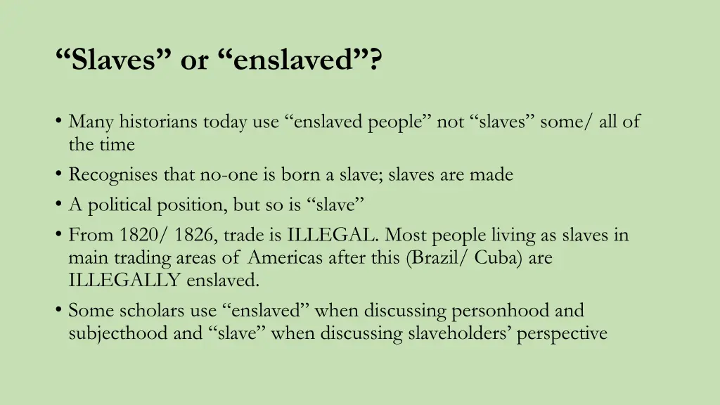slaves or enslaved