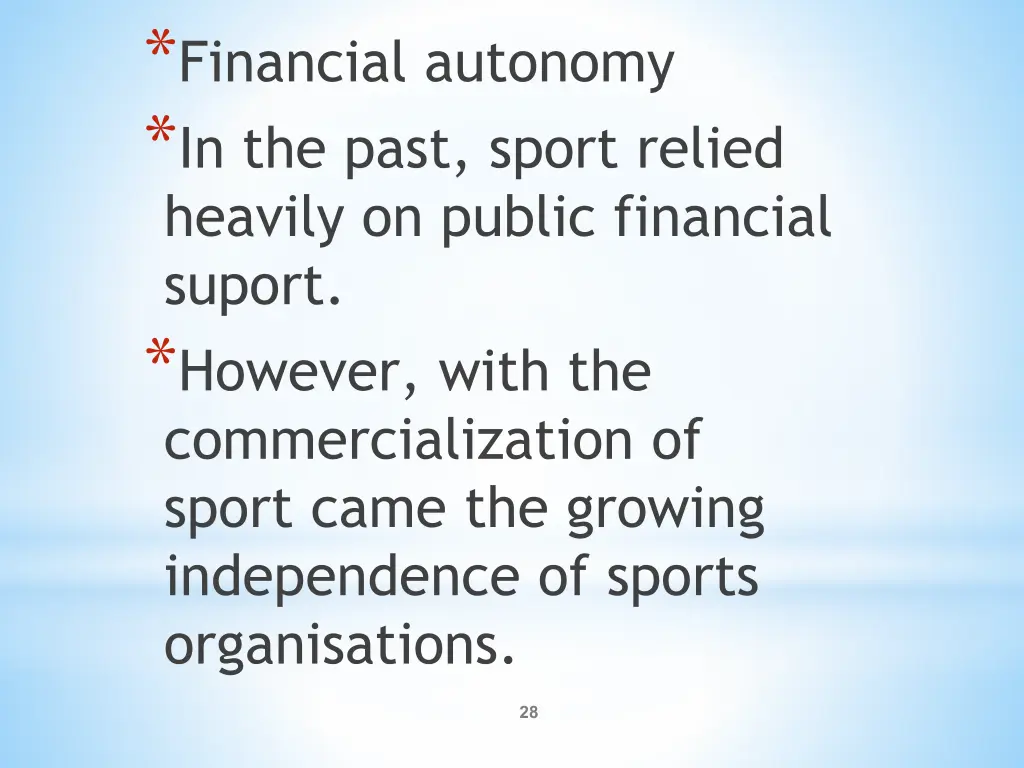 financial autonomy in the past sport relied