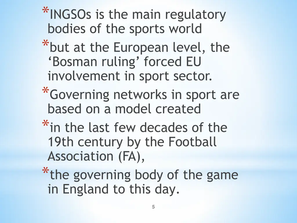 ingsos is the main regulatory bodies