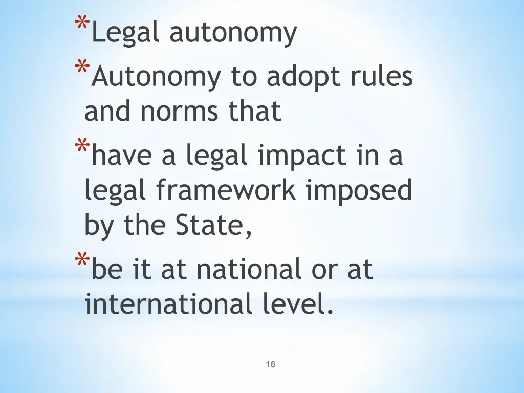legal autonomy autonomy to adopt rules and norms