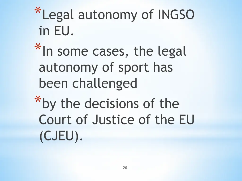 legal autonomy of ingso in eu in some cases