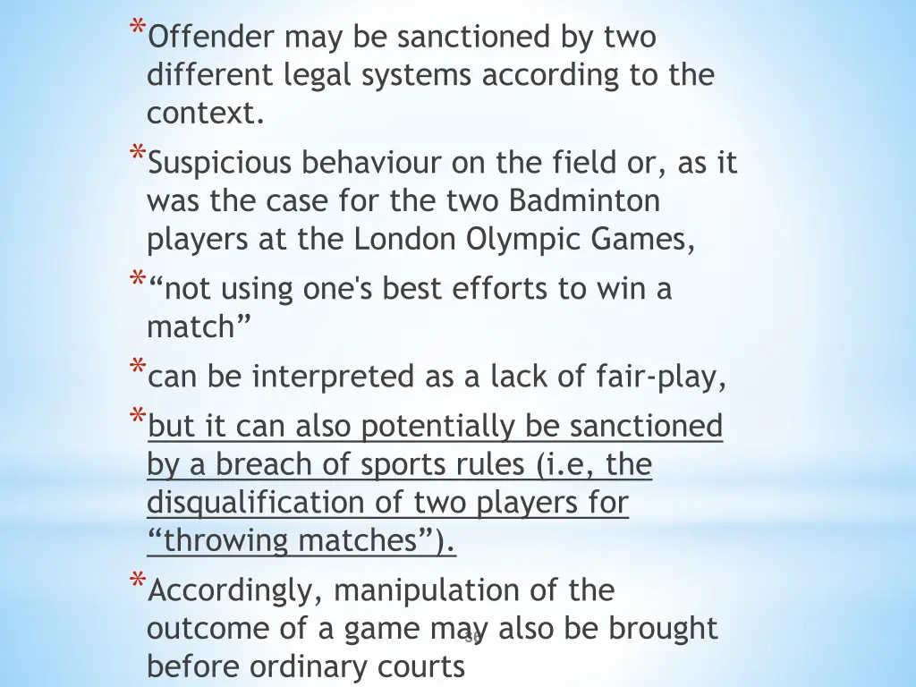 offender may be sanctioned by two different legal