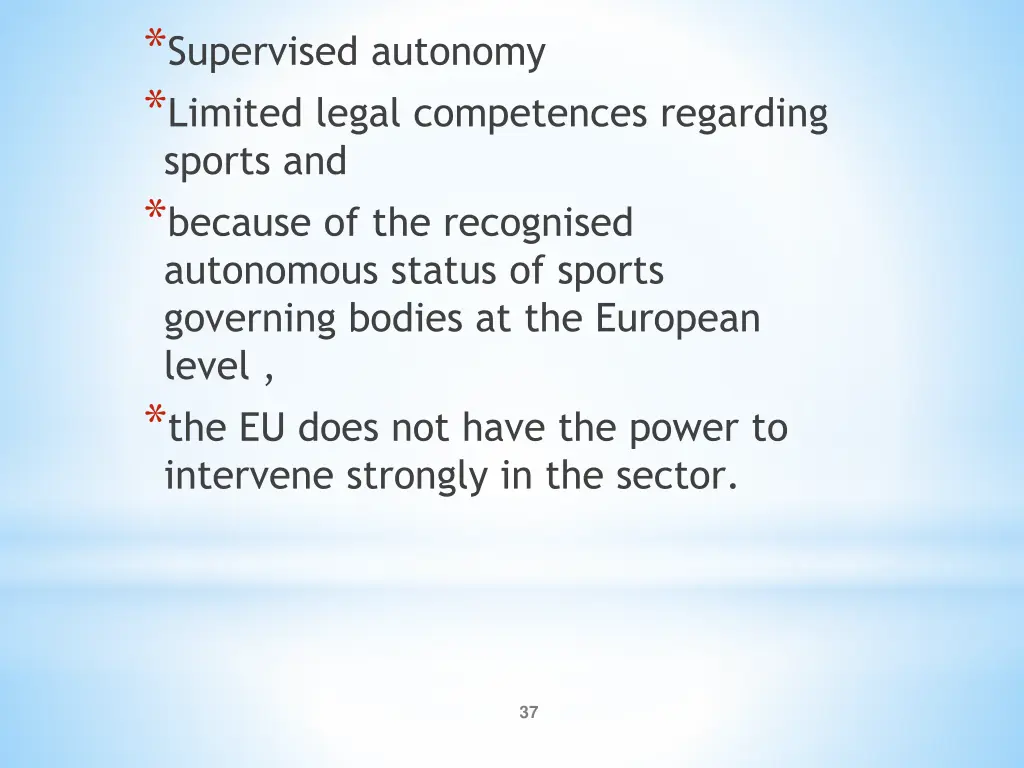 supervised autonomy limited legal competences