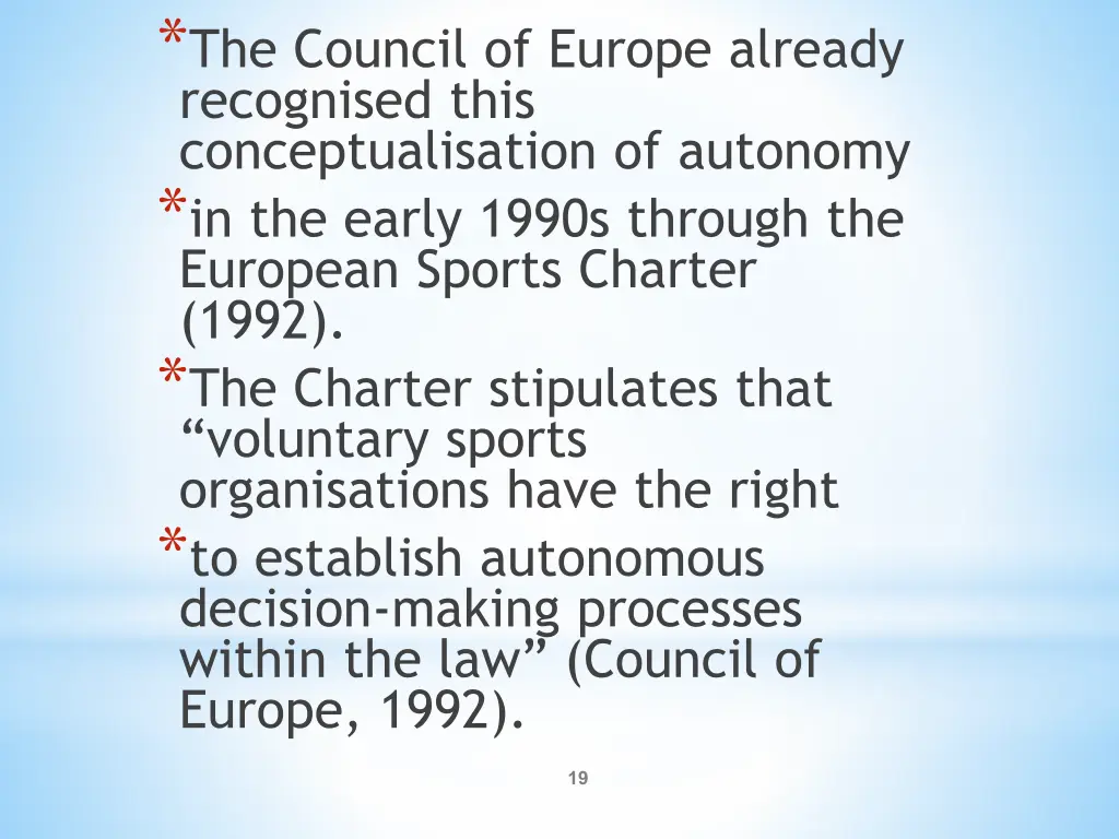 the council of europe already recognised this
