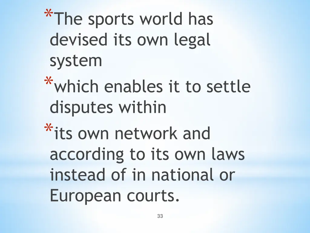 the sports world has devised its own legal system
