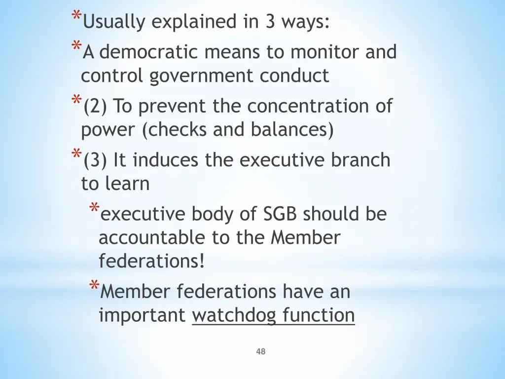 usually explained in 3 ways a democratic means