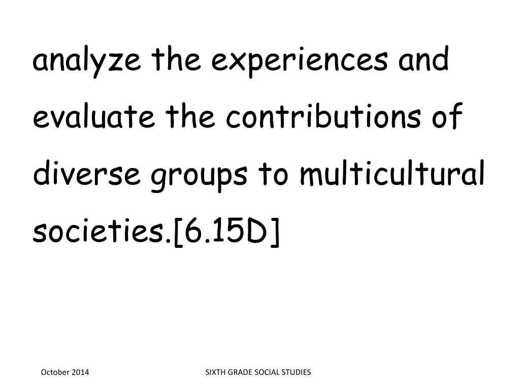 analyze the experiences and evaluate