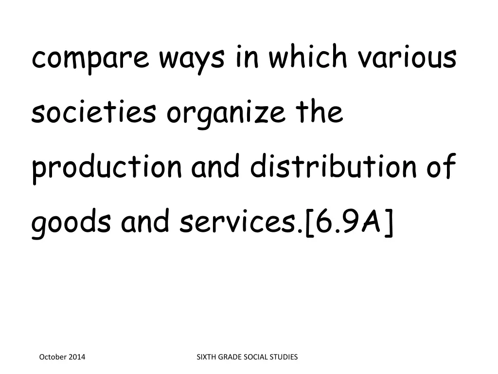 compare ways in which various societies organize