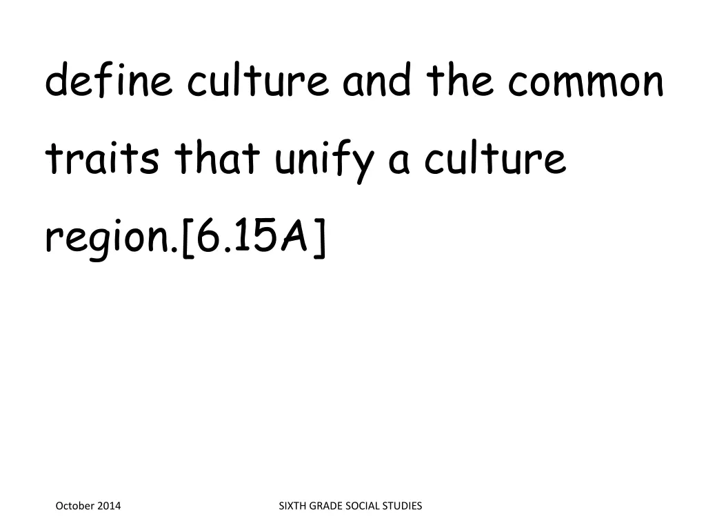 define culture and the common traits that unify