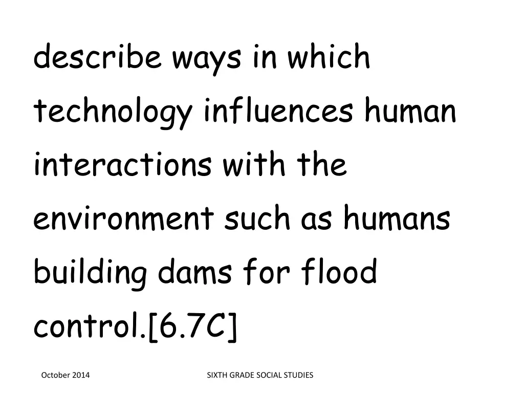 describe ways in which technology influences