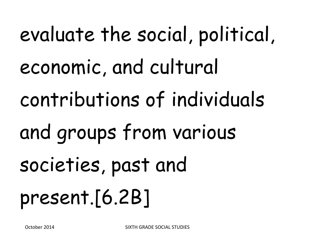 evaluate the social political economic