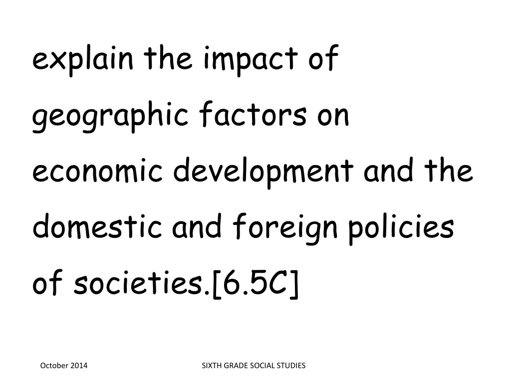 explain the impact of geographic factors