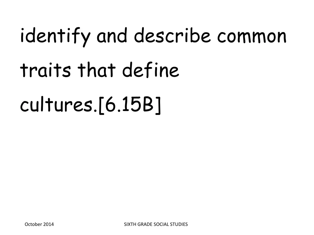 identify and describe common traits that define