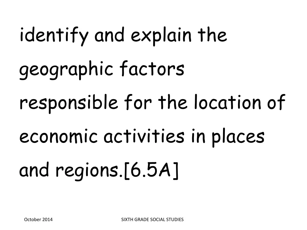identify and explain the geographic factors 1