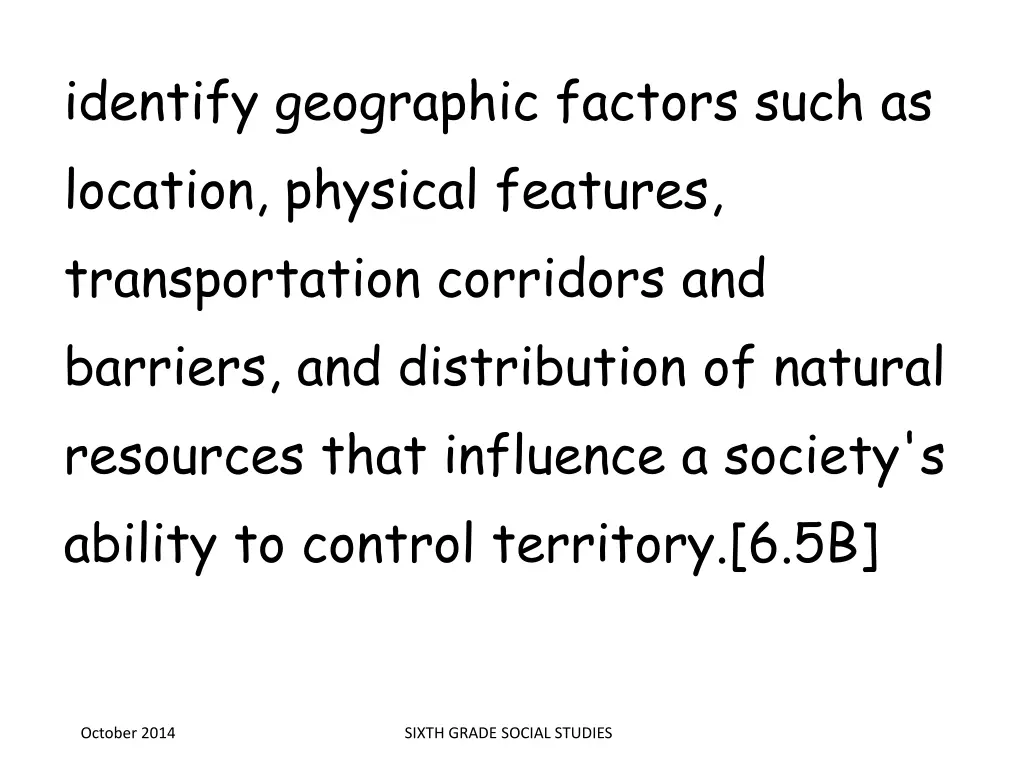 identify geographic factors such as location