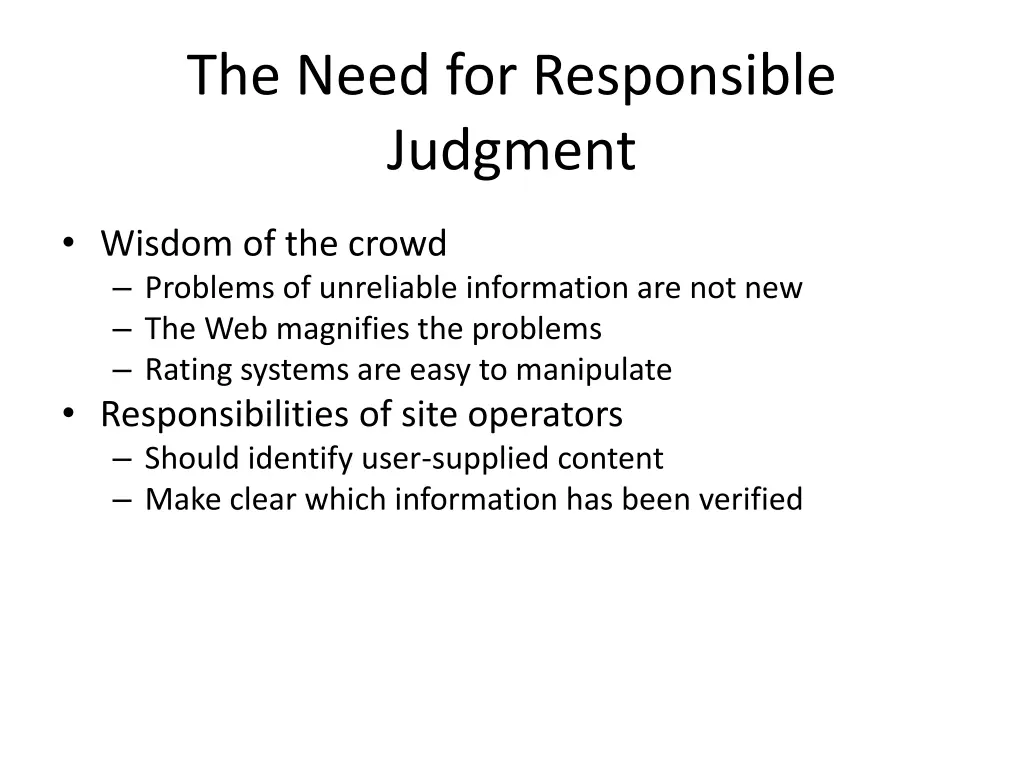 the need for responsible judgment