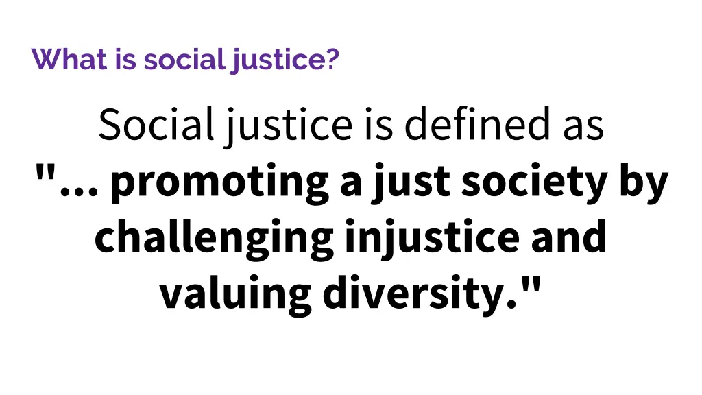 what is social justice social justice is defined