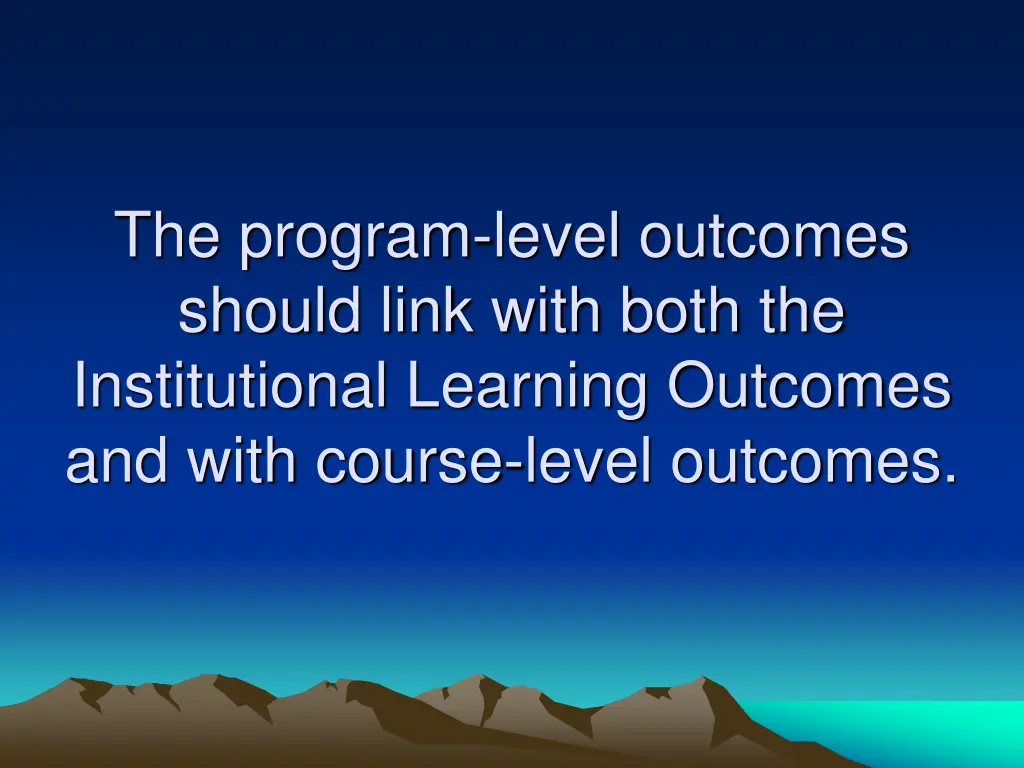 the program level outcomes should link with both