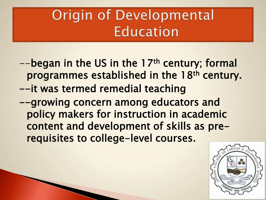 began in the us in the 17 programmes policy