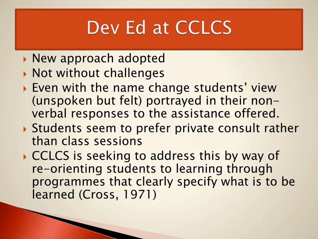 new approach adopted not without challenges even