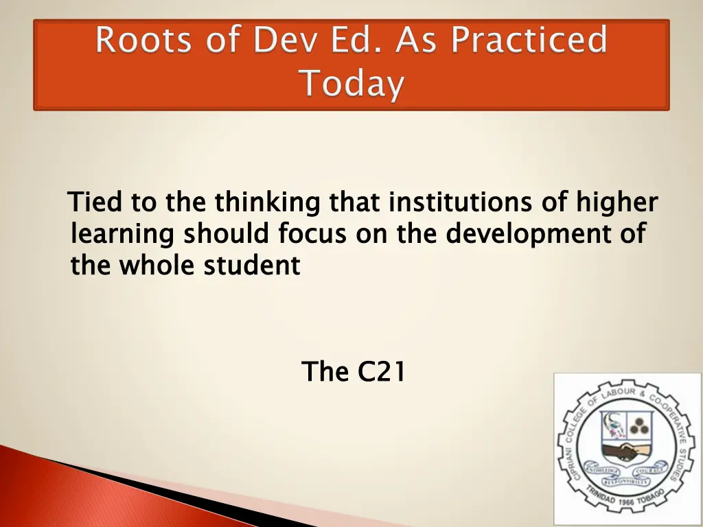 tied to the thinking that institutions of higher