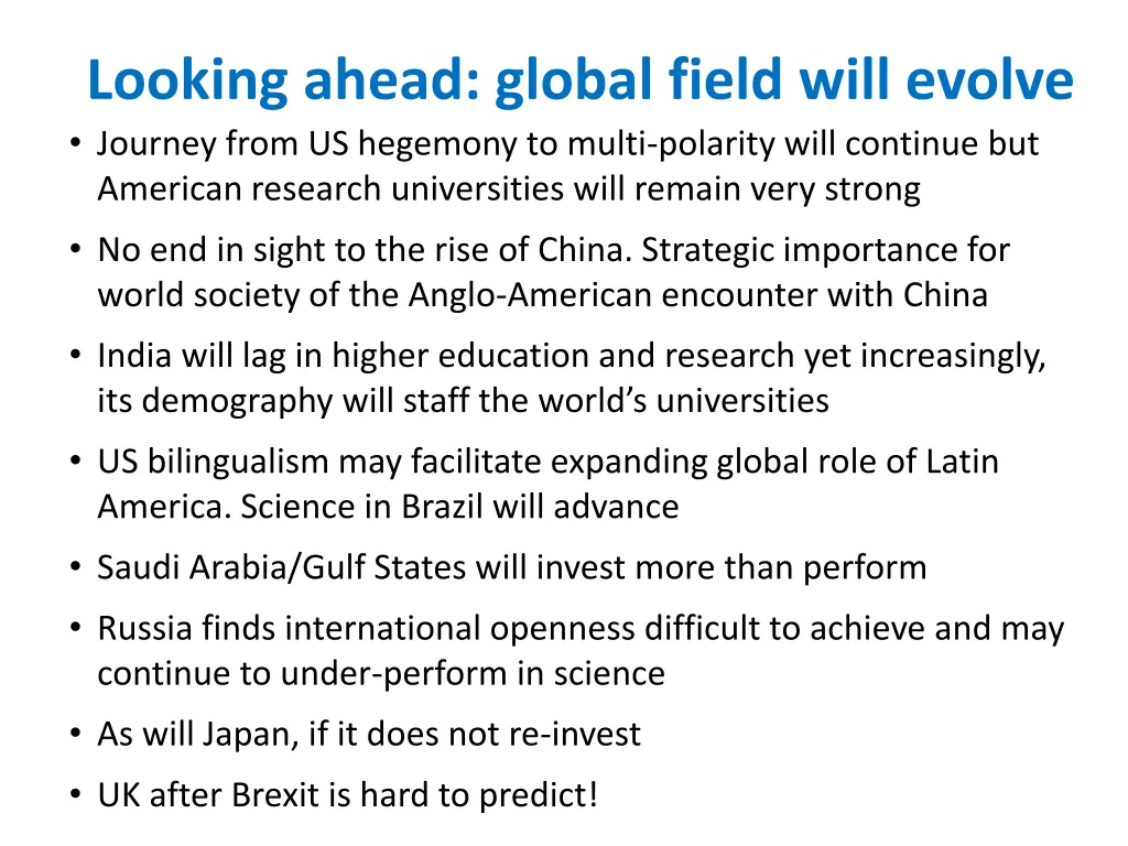 looking ahead global field will evolve journey