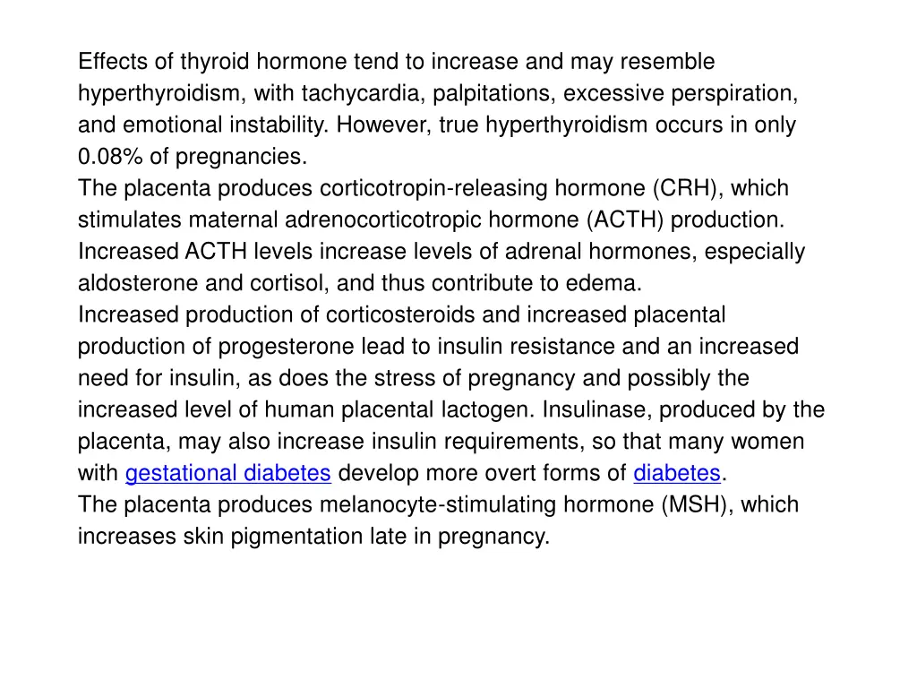 effects of thyroid hormone tend to increase