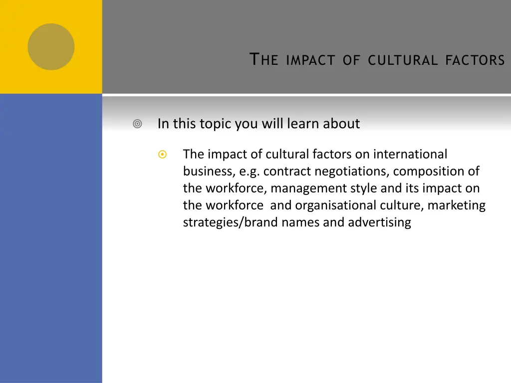 t he impact of cultural factors