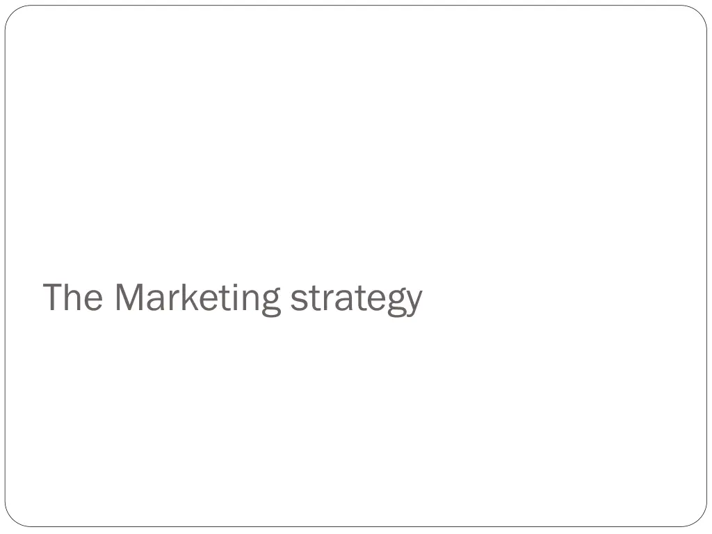 the marketing strategy