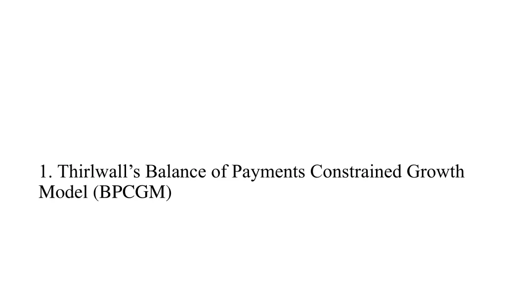 1 thirlwall s balance of payments constrained