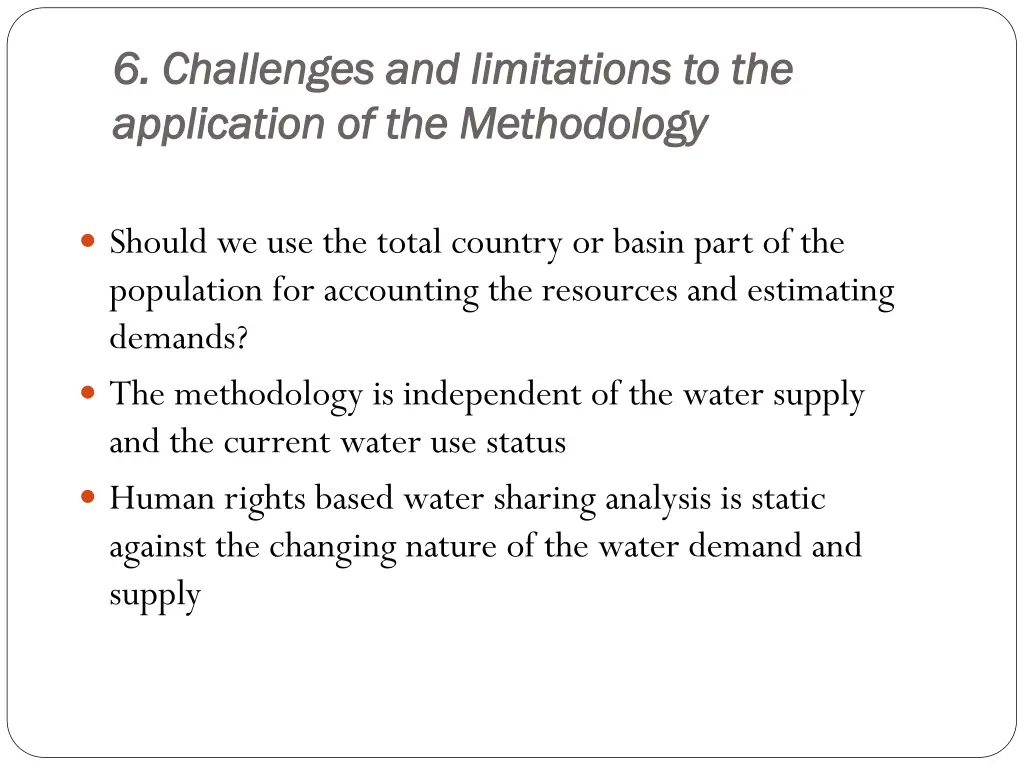 6 challenges and limitations to the 6 challenges