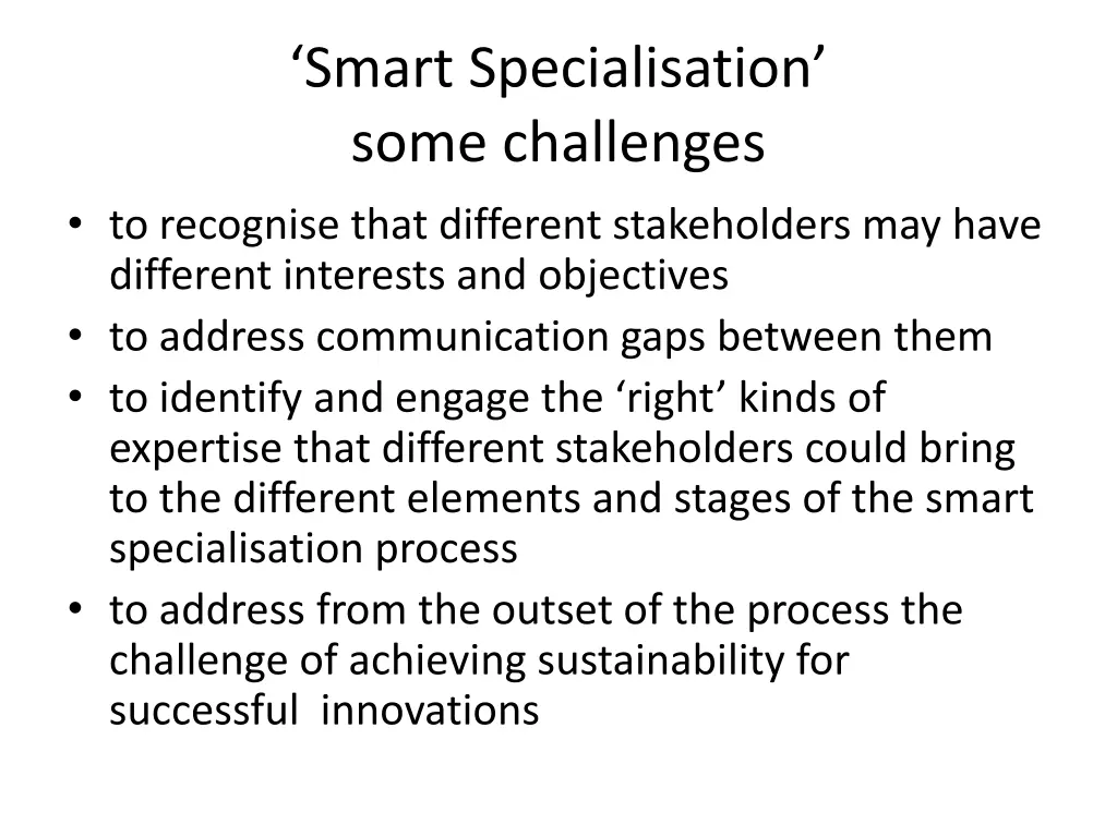 smart specialisation some challenges to recognise