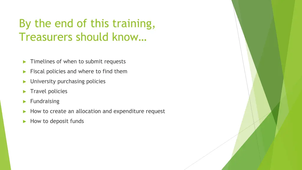 by the end of this training treasurers should know