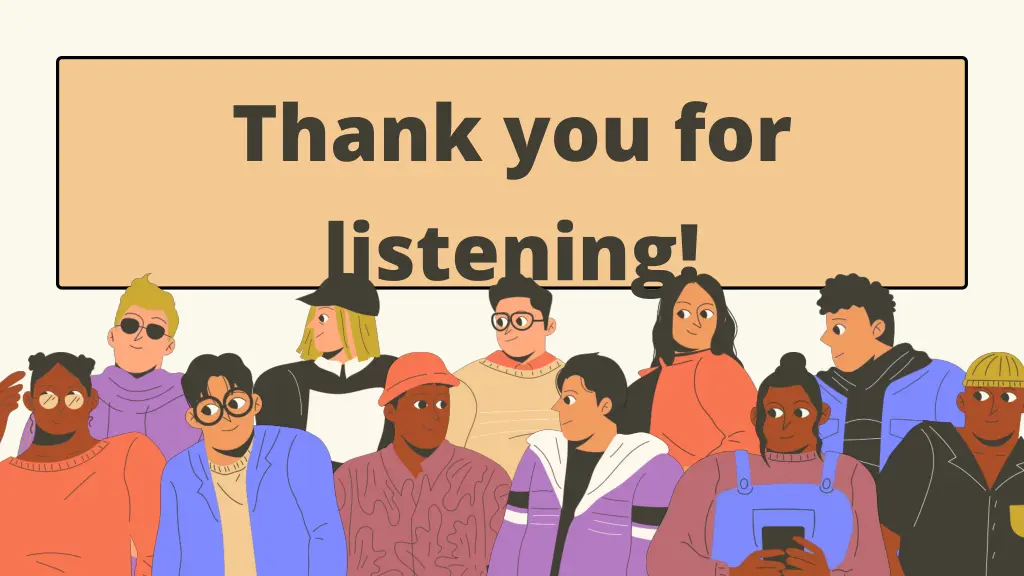 thank you for listening