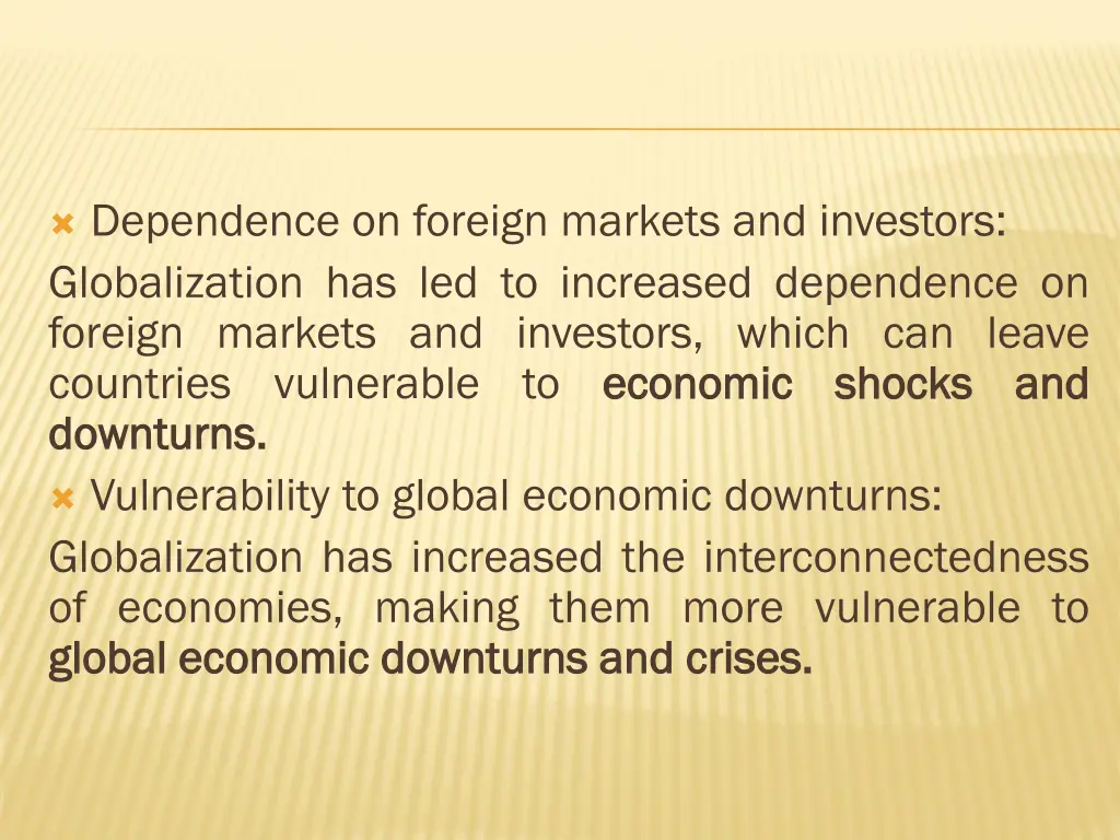 dependence on foreign markets and investors