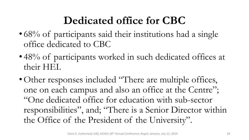 dedicated office for cbc 68 of participants said