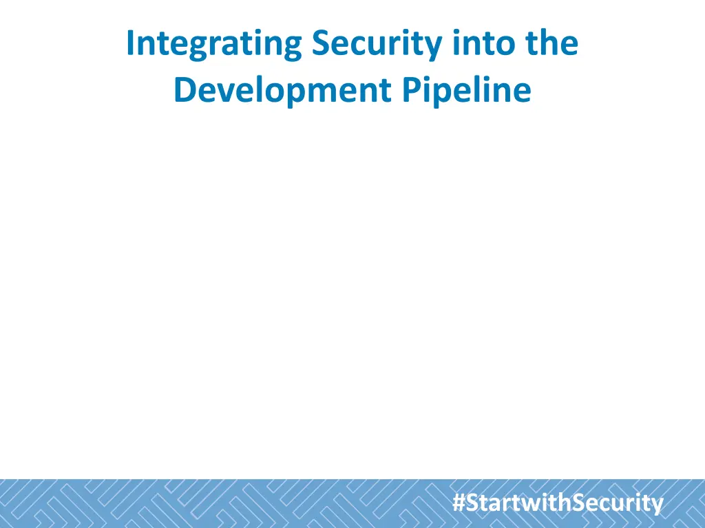 integrating security into the development pipeline