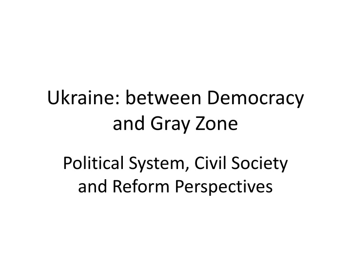 ukraine between democracy and gray zone