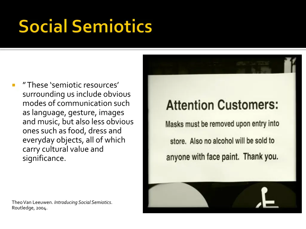 these semiotic resources surrounding us include