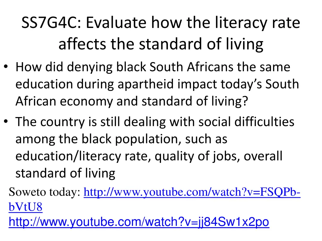 ss7g4c evaluate how the literacy rate affects