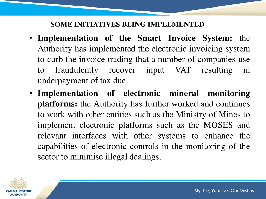 some initiatives being implemented implementation
