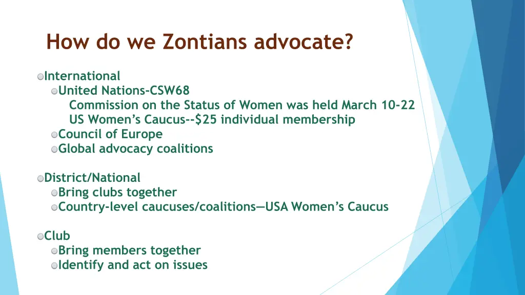 how do we zontians advocate