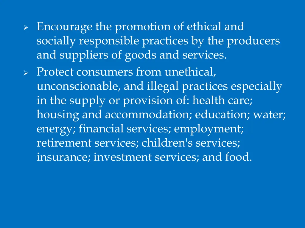 encourage the promotion of ethical and socially